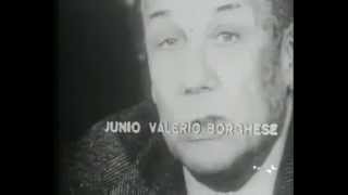 Junio Valerio Borghese a proposito del comunismo in Italia