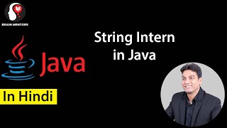 String Intern in Java | Explained in Hindi | Brain Mentors