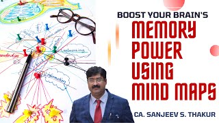 Mind Maps - A Powerful Tool for Memory Improvement and Concentration | CA. Sanjeev S. Thakur |