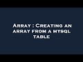 Array : Creating an array from a mysql table