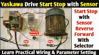 Yaskawa Drive Start Stop with Sensor| Yaskawa Drive 3 Wire mode wiring| Yaskawa Drive Parameter