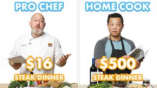 $500 vs $16 Steak Dinner: Pro Chef \u0026 Home Cook Swap Ingredients | Epicurious