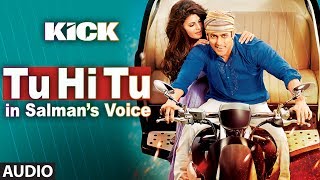 Tu Hi Tu Full Audio Song | Kick | Salman Khan | Himesh Reshammiya