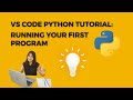 VS Code Python Tutorial: Running Your First Program #coding #tutorial