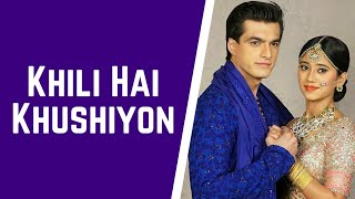 Khili Hai Khushiyon Ki Kaliyaan Song | Lyrical Video | Yeh Rishta Kya Kehlata Hai | StarPlus