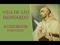 História de São Bernardo Claraval (Audiobook)