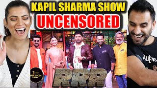 RRR UNCENSORED!! |The Kapil Sharma Show | Jr NTR, Ram Charan, Alia Bhatt, SS Rajamouli | REACTION!!