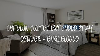 InTown Suites Extended Stay Denver - Englewood Review - Englewood , United States of America