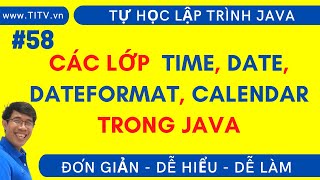 Java 58. Các lớp quản lý thời gian và ngày tháng trong Java