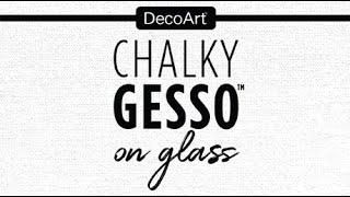 DecoArt Chalky Gesso: On Glass