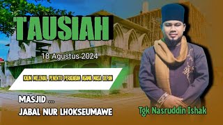 Tausiah Tgk Nasruddin ishak ( Kaum Melenial penentu agama islam kedepan)