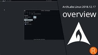 ArchLabs Linux 2018.12.17 overview | Inspired by BunsenLabs, powered by Arch Linux