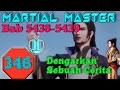 Dengarkan Sebuah Cerita (Bab 5438-5439 Martial Master) 📽️ 346