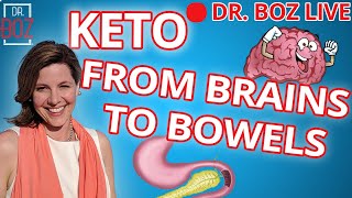 Dr. Boz Keto Q&A - Keto talk from Brains to Bowels.