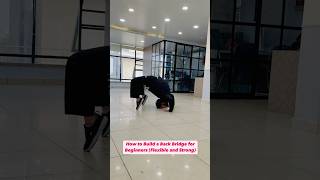 How to Build a Back Bridge for Beginners (Flexible and Strong) Rahul.saini0475 #workout #youtube