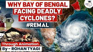 Why Is The Bay of Bengal So Prone To Cyclones? | Cyclone Remal | Geography | UPSC | StudyIQ IAS