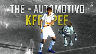 Neymar Jr • "THE - AUTOMOTIVO" Ft. KFELIPEE | Dribbling Skills & Goals HD