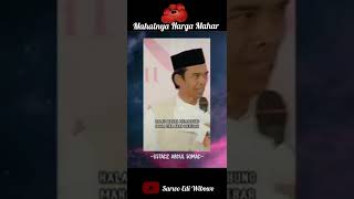 Mahalnya Harga Mahar, Ustadz Abdul Somad, Lc.,MA