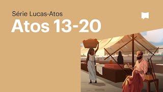 As viagens do Apóstolo Paulo: Atos 13–20 || Bible Project Português ||