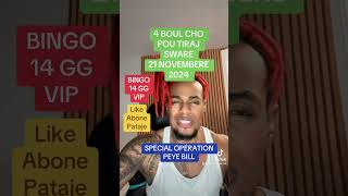 4 BOUL CHO KRAZE BANK POU TIRAJ SWARE  21/11/2024 BINGO 14 GG NAN VIP