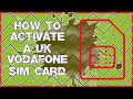 How to Activate a UK Vodafone Sim Card To Receive Free Texts and Use Whatsapp