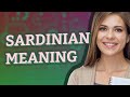 Sardinian | meaning of Sardinian