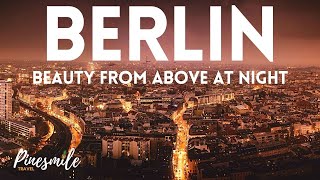 BEAUTY OF BERLIN: Best Cinematic Video Of Berlin At Night