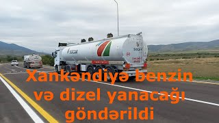 Xankəndiyə 64 ton yanacaq göndərildi/ В Ханкенди отправлено топлива/ Fuel was sent to Khankendi