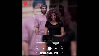 Chonch Ladhiyaan Jazim (Lo-fi Mix) | Spotify Lyrics | Lofi Remix | Iztiraar Lofi (Slowed+Reverb)