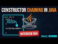 Constructor Chaining in Java – this() Keyword | Tricky Interview Questions