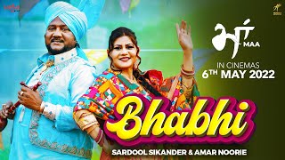 Bhabhi Song - Maa | Sardool Sikander | Amar Noorie | New Punjabi Song 2022 | Humble | Saga | 6 May