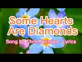 Some Hearts Are Diamonds - by Chris Norman, with Lyrics