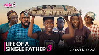 LIFE OF A SINGLE FATHER (PART 3)-Latest 2024 Yoruba Movie Starring Odunlade Adek