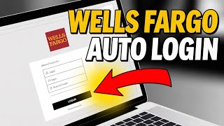 How to login to Wells Fargo Auto account - Secure Access