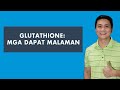 Ano ang Glutathione? Paraan ng paggamit?