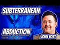 Who Is Abducting People and What Is Their Agenda with John Yost (Episode 134)