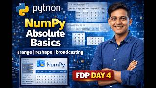 NumPy Absolute Basics for Beginners | arange, reshape, indexing, broadcasting | FDP Day 4