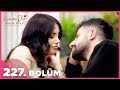 Kısmetse Olur: Aşkın Gücü | 227. Bölüm FULL