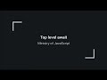 Top level await JavaScript