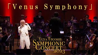 手越祐也 / Venus Symphony【手越祐也 Symphonic Concert 2023】