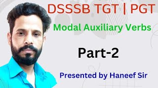 Modal Auxiliary Verbs Part -2| Detailed Explanation| DSSSB|TGT PGT| KVS|NVS|