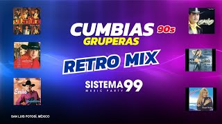 MIX CUMBIA GRUPERA  90s - BOBBY PULIDO-LIMITE-DAVID OLIVARES-EMILIO NAVAIRA-  SISTEMA 99 MUSIC PARTY