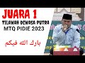 JUARA 1 TLAWAH DEWASA PUTRA MUKSALMINA TAMPIL MEMUKAU DI FINAL MTQ PIDIE 2023 (Kafilah Sp.3)