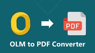How to Convert OLM to PDF | Export Mac OLM Emails to PDF Files