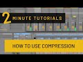 How to Use Compression (Explained in two minutes)