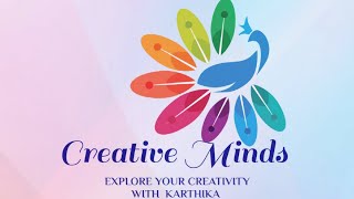 Welcome to Creative Minds by Karthika Kannan