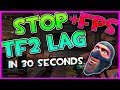 FIX ALL TF2 LAG in 30 seconds. Improve FPS.