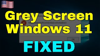 How to Fix Grey Screen on Windows 11