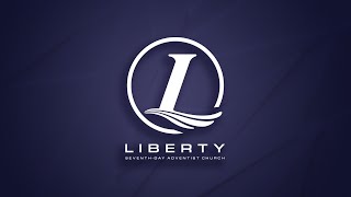 Liberty Sabbath Worship | February 8, 2025.