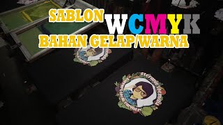 PROSES SABLON CMYK DI KAIN GELAP | TUTORIAL SABLON MANUAL | SABLON GRADASI